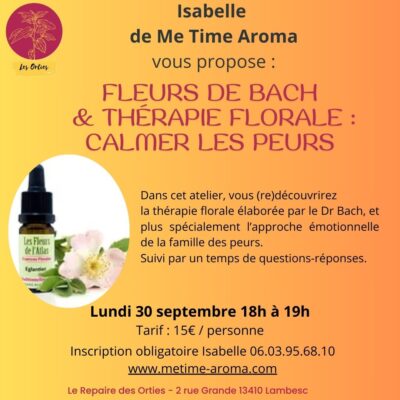 Atelier Fleurs de Bach à Lambesc, au Repaire des Orties, lundi 30 septembre