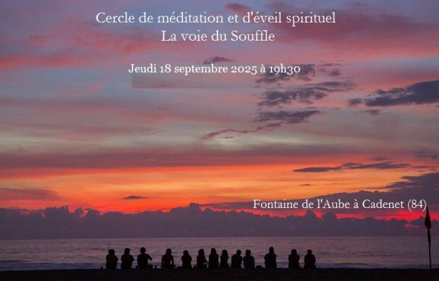 Cercle de méditation et aromathérapie spirituelle jeudi 18 septembre 2025 - Fontaine de l'Aube à Cadenet